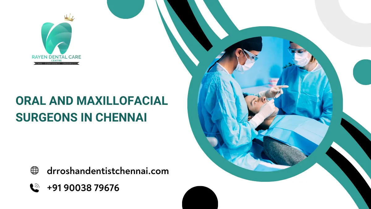Oral and Maxillofacial Surgeons in Chennai
