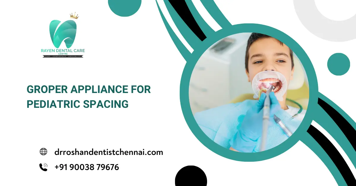 Groper Appliance for Pediatric Spacing