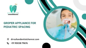 Groper Appliance for Pediatric Spacing